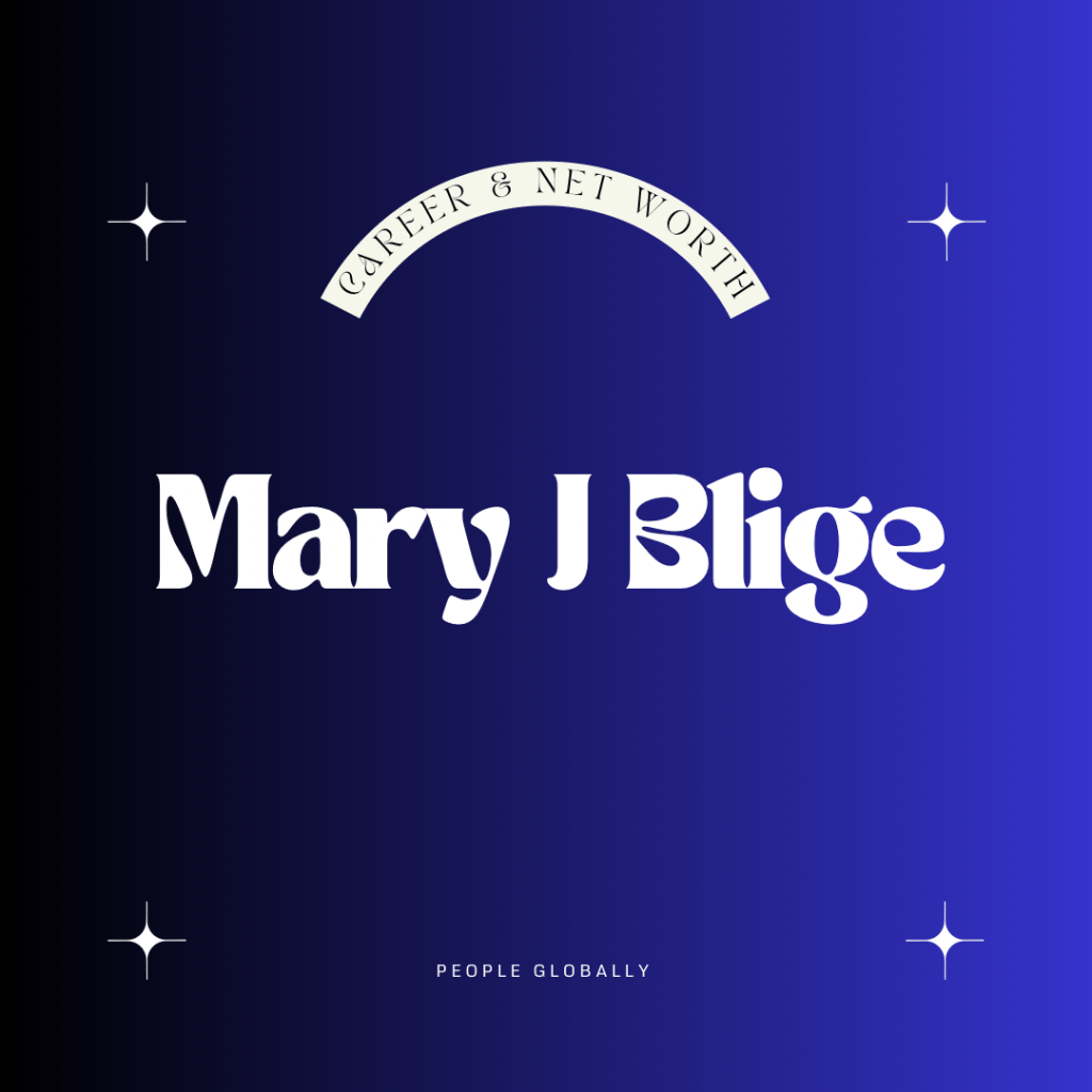 Mary J. Blige: A Phenomenal Career, Staggering Net Worth, and Social Media&nbsp;Success