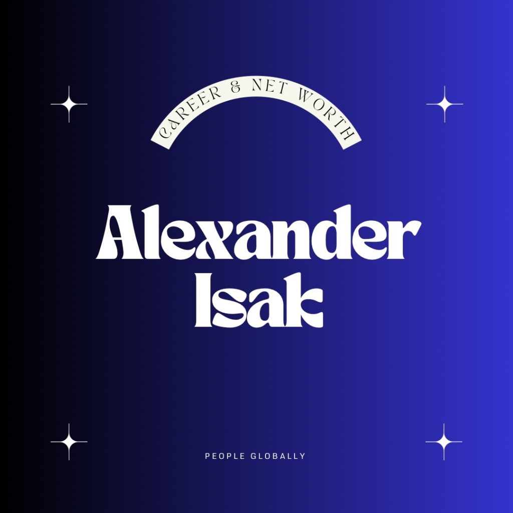 “Alexander Isak: The Journey of a Football&nbsp;Prodigy”