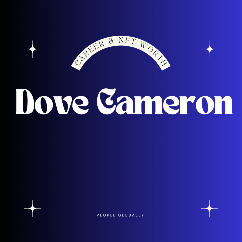 Unveiling the Multifaceted Talent of Dove Cameron: Exploring Her Career, Social Media Presence, Net Worth, and Iconic TV&nbsp;Roles
