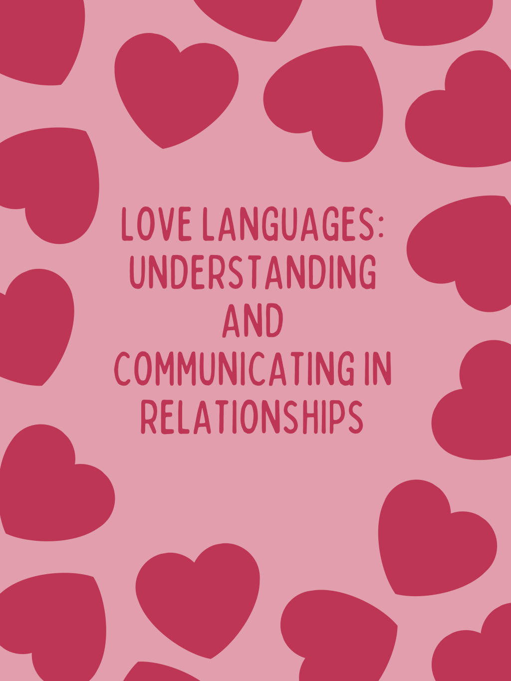 Love Languages: Understanding and Communicating in&nbsp;Relationships