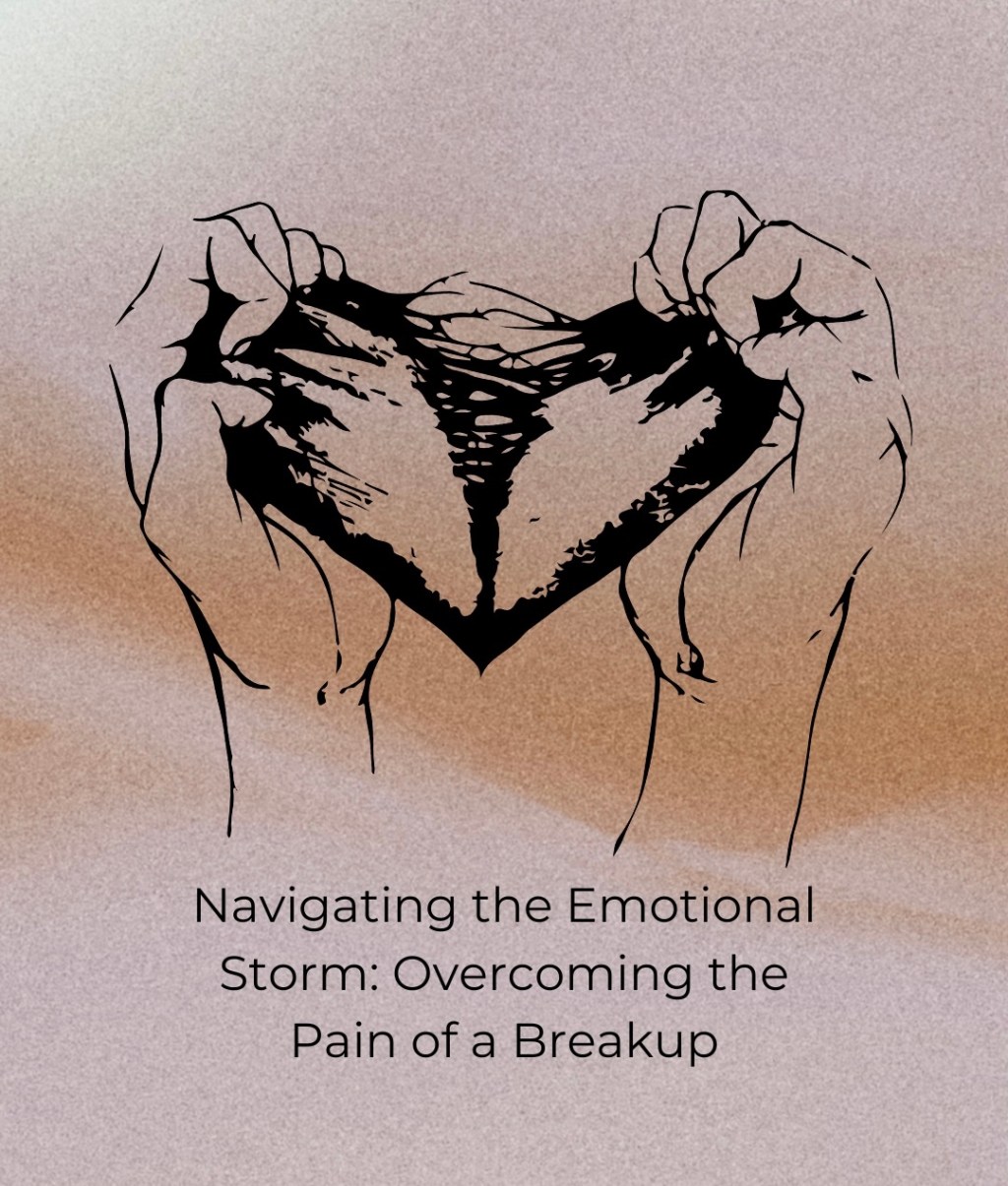 Navigating the Emotional Storm: Overcoming the Pain of a&nbsp;Breakup