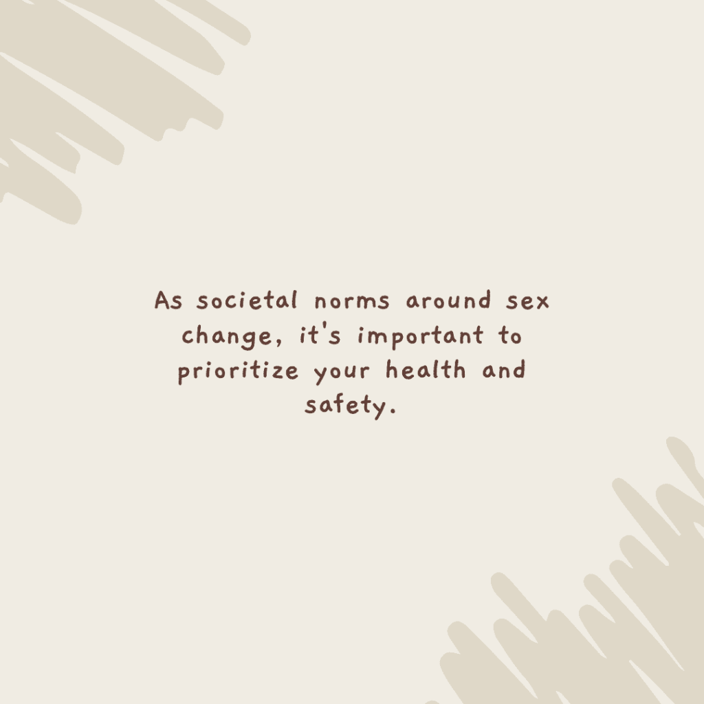As societal norms around sex change, it’s important to prioritize your health and&nbsp;safety.(Quote)