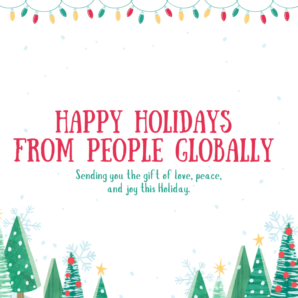 Wishing you and your family a Happy Holidays from People&nbsp;Globally!
