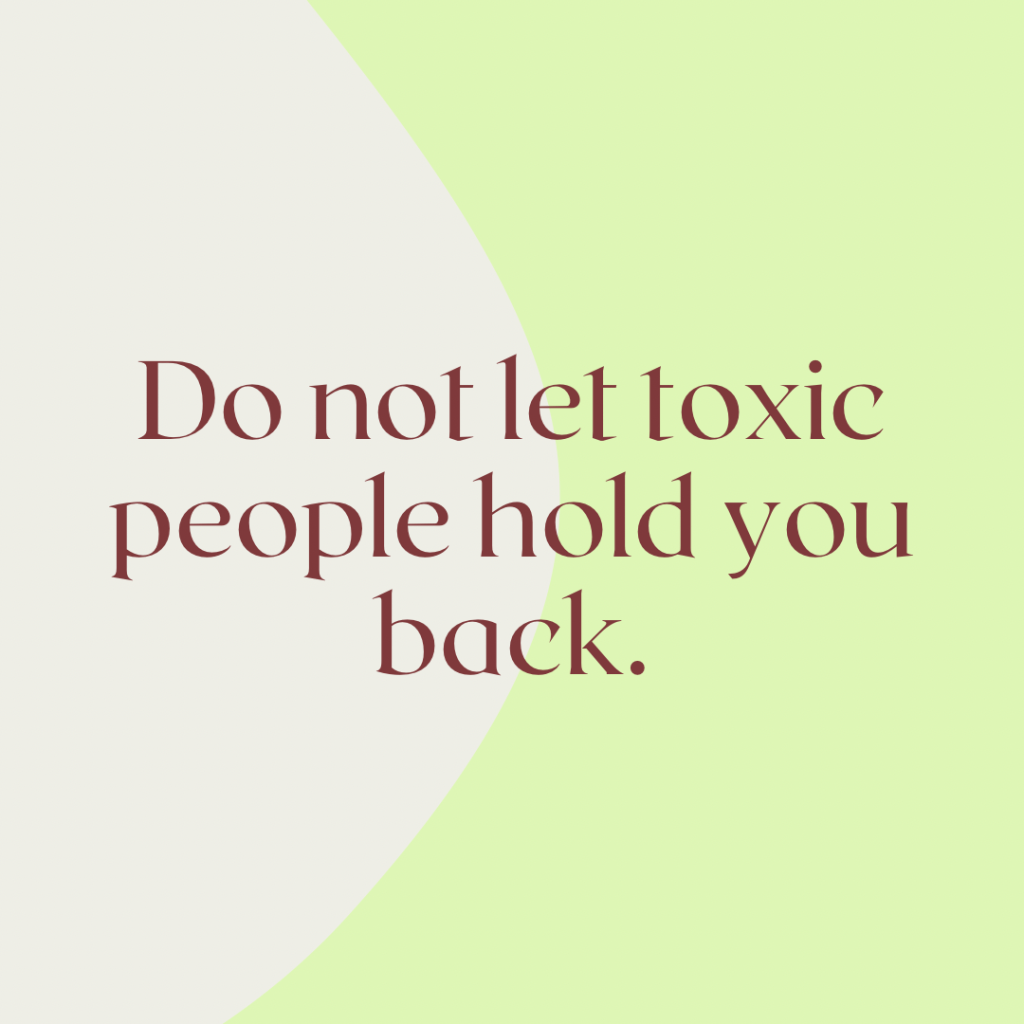 Experiencing someone else’s toxic behaviors can be the most painful when it holds you back in&nbsp;life.